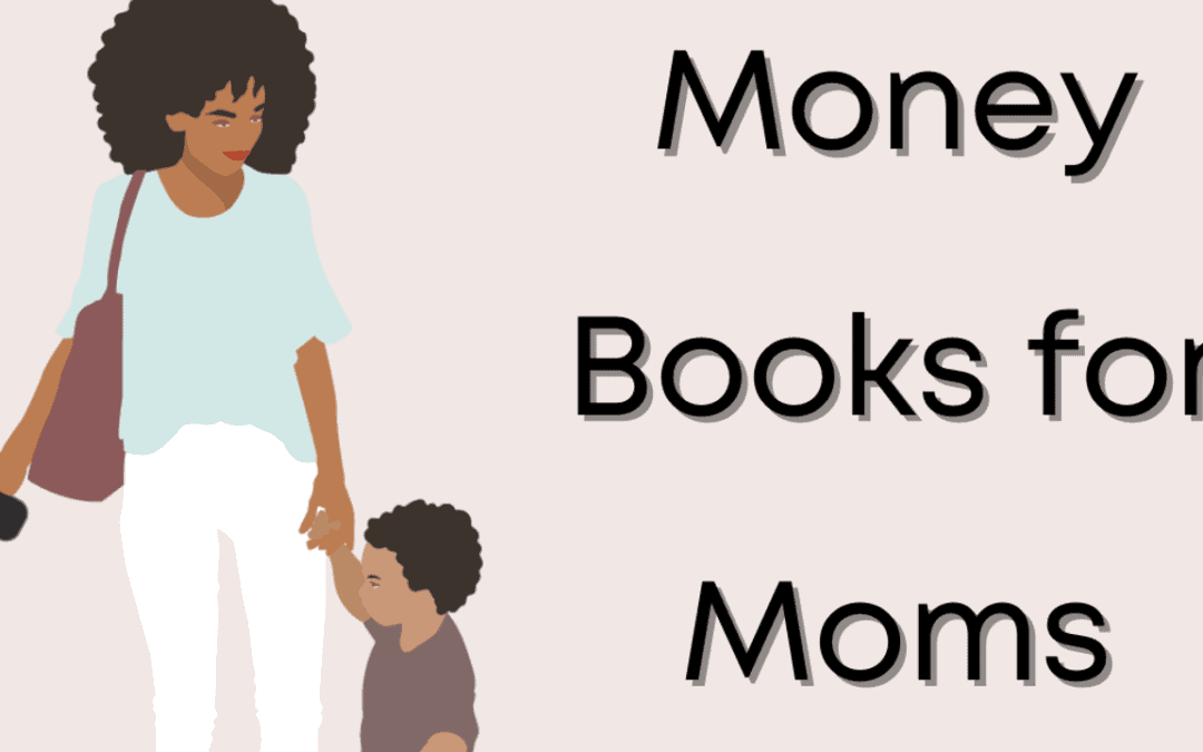 Top ten money books for moms and kids