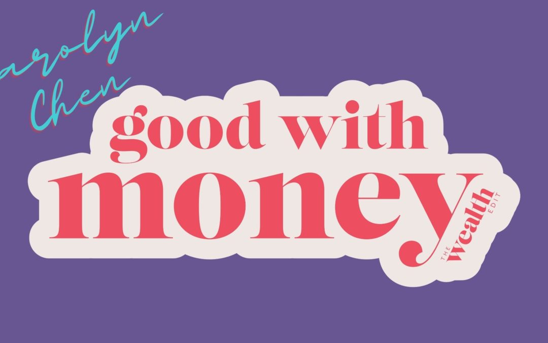 Carolyn Chen is #goodwithmoney